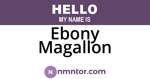 Ebony Magallon