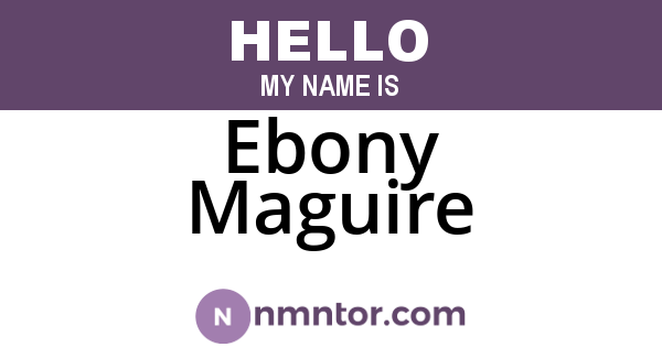 Ebony Maguire
