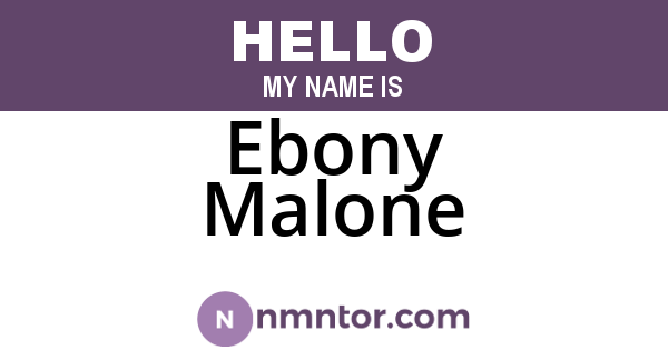 Ebony Malone