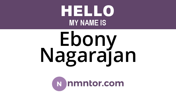 Ebony Nagarajan