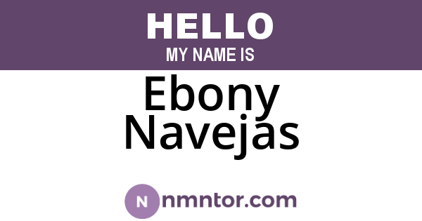 Ebony Navejas