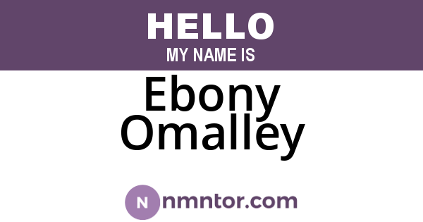 Ebony Omalley