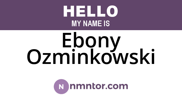 Ebony Ozminkowski