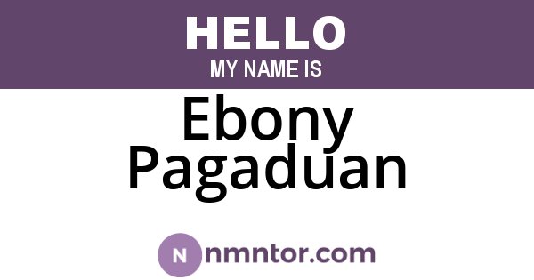 Ebony Pagaduan