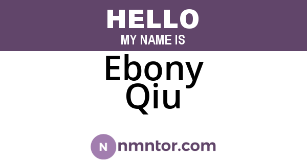 Ebony Qiu