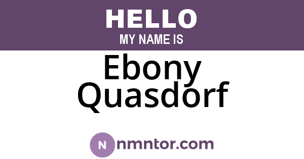 Ebony Quasdorf