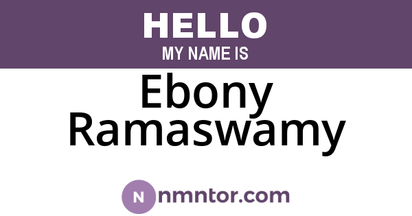 Ebony Ramaswamy