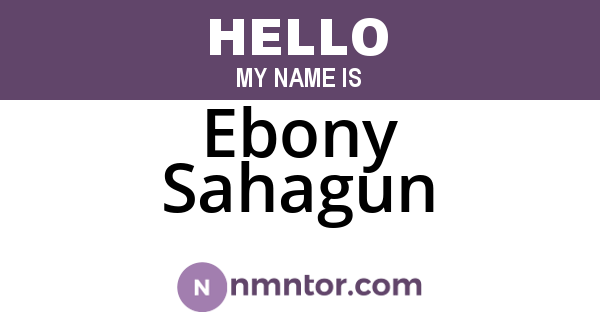 Ebony Sahagun