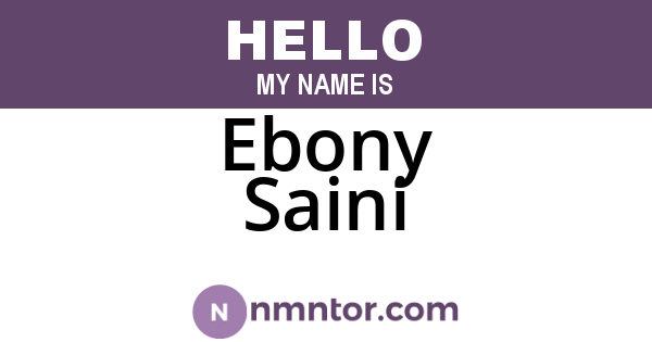 Ebony Saini