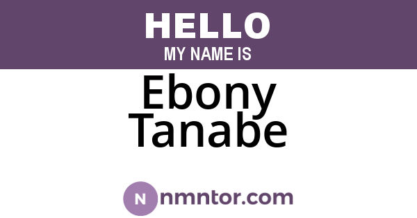Ebony Tanabe