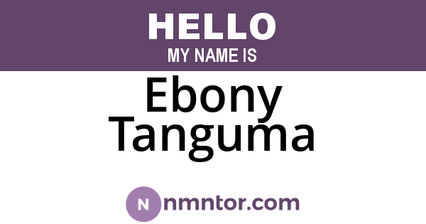 Ebony Tanguma