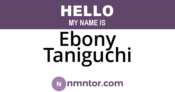 Ebony Taniguchi