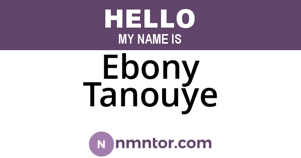Ebony Tanouye