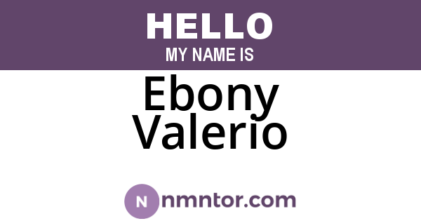 Ebony Valerio