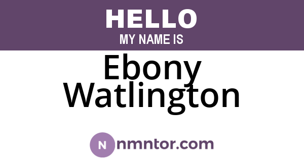 Ebony Watlington