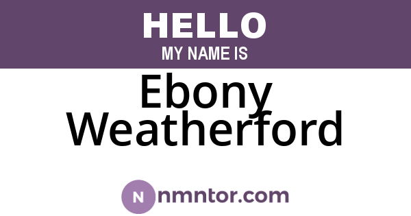 Ebony Weatherford