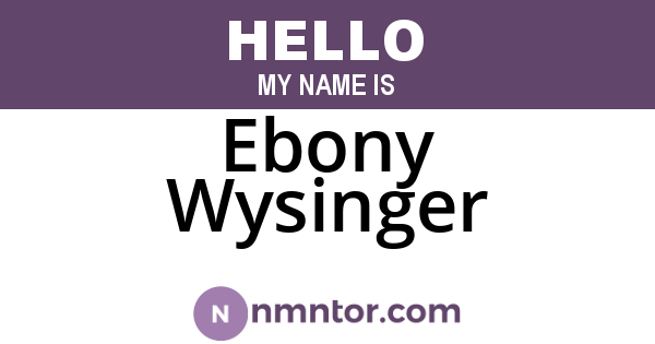 Ebony Wysinger