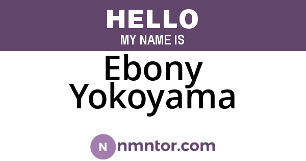 Ebony Yokoyama