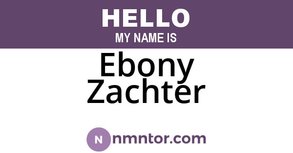 Ebony Zachter