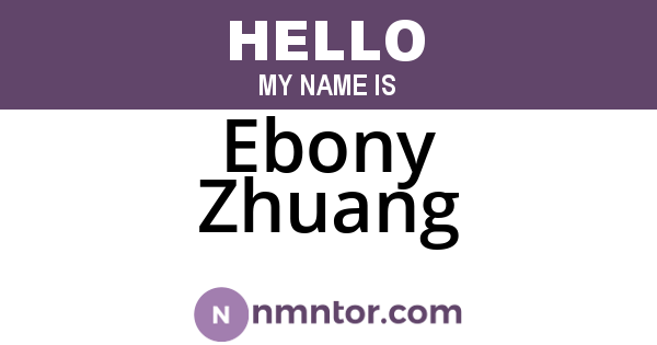 Ebony Zhuang