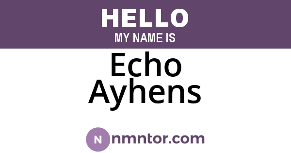 Echo Ayhens
