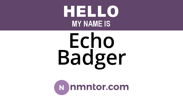 Echo Badger