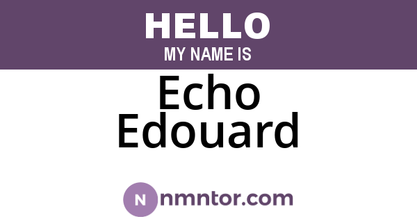 Echo Edouard