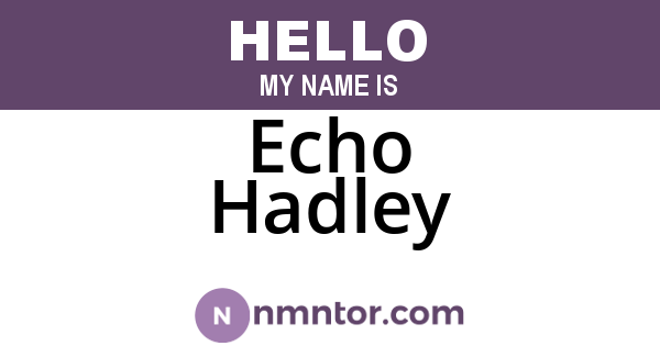 Echo Hadley