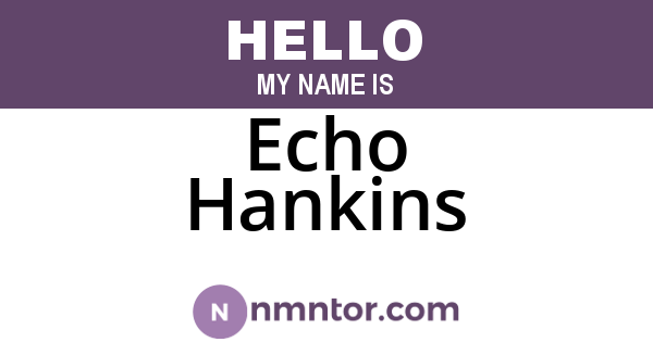 Echo Hankins