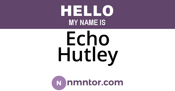 Echo Hutley