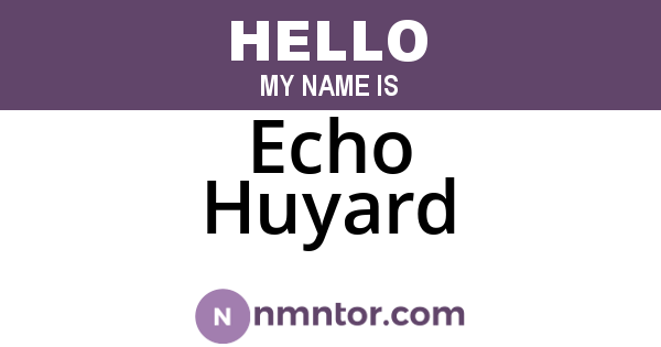 Echo Huyard
