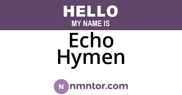 Echo Hymen