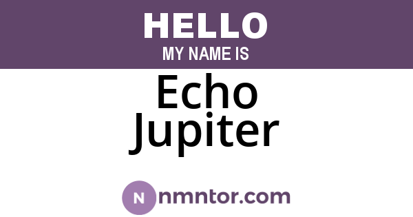 Echo Jupiter