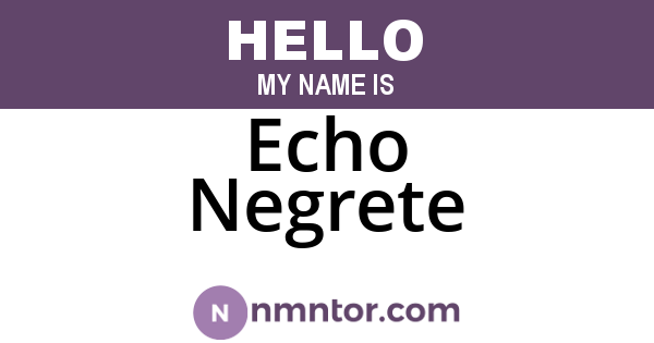 Echo Negrete