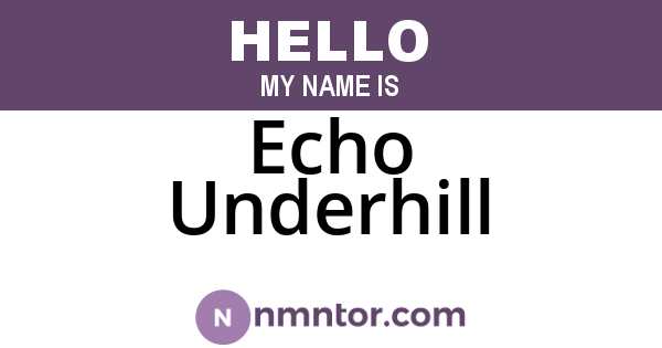 Echo Underhill