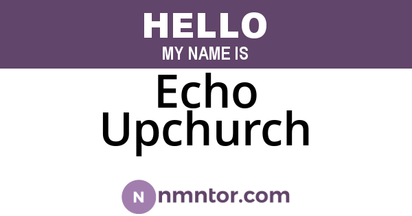 Echo Upchurch