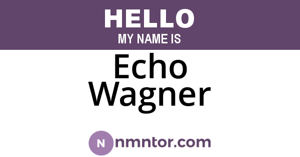Echo Wagner