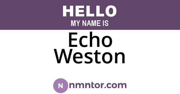 Echo Weston