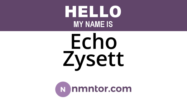 Echo Zysett