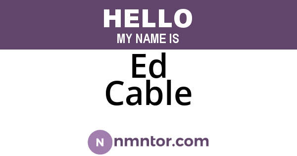 Ed Cable