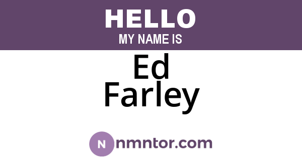 Ed Farley