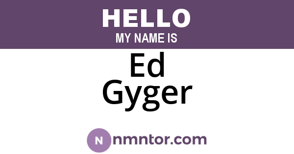 Ed Gyger