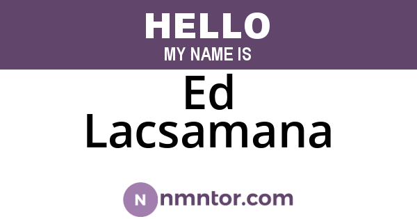 Ed Lacsamana