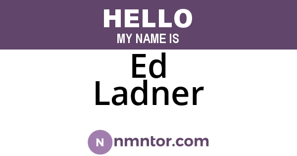Ed Ladner