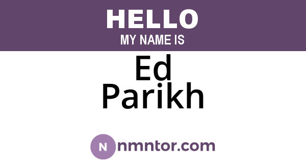 Ed Parikh