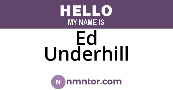 Ed Underhill