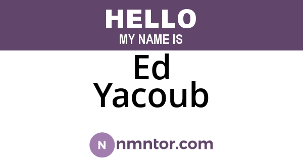 Ed Yacoub