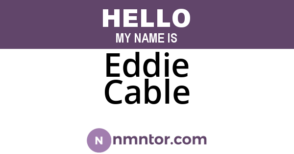 Eddie Cable