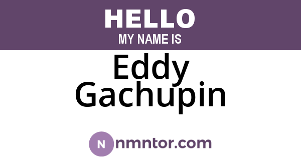 Eddy Gachupin