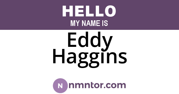 Eddy Haggins